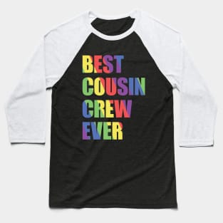 Best Cousin Crew Ever Baseball T-Shirt